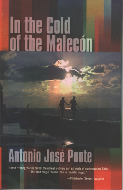 Book cover of: In the Cold of the Malecn. By: Antonio Jose Ponte