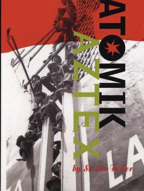 Book cover of: Atomik Aztex. By: Sesshu Foster