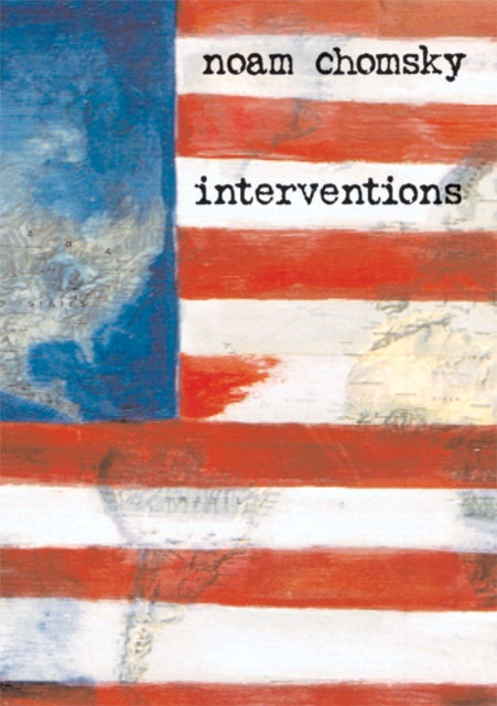 Book cover of: Interventions. By: Noam Chomsky