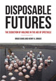 Book cover of: Disposable Futures. By: Brad Evans