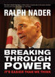 Book cover of: Breaking Through Power. By: Ralph Nader