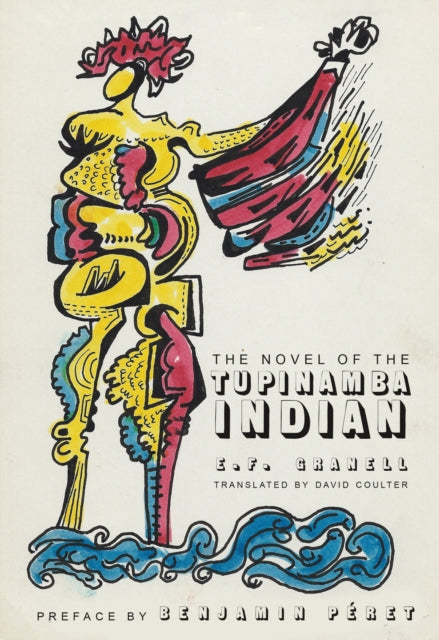 Book cover of: Novel of the Tupinamba Indian. By: E. F. Granell