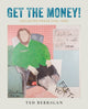 Book cover of: Get the Money!. By: Ted Berrigan