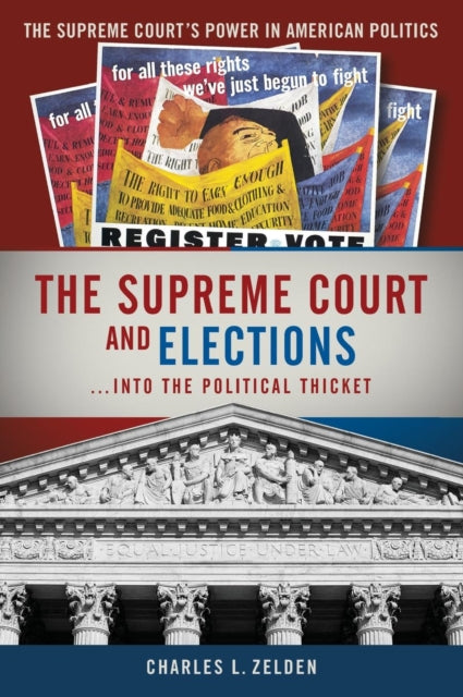 Book cover of: Supreme Court and Elections. By: Charles L. Zelden