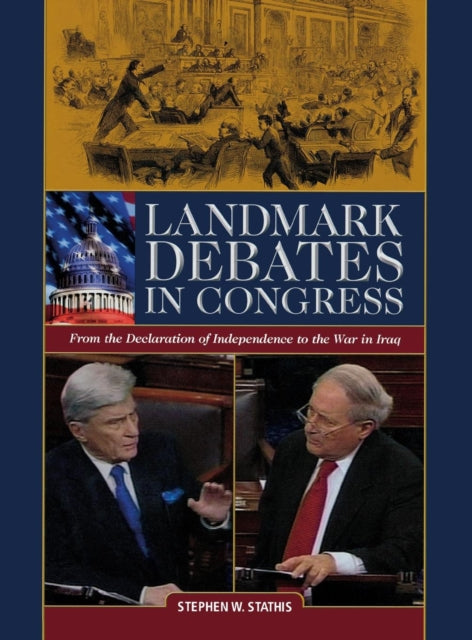 Book cover of: Landmark Debates in Congress. By: Stephen W. Stathis