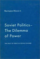 Book cover of: Soviet Politics: The Dilemma of Power. By: B. Moore