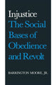 Book cover of: Injustice: The Social Bases of Obedience and Revolt. By: Barrington Moore