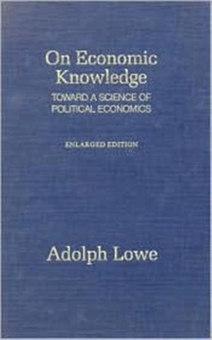 On Economic Knowledge Toward a Science of Political Economics