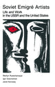 Book cover of: Soviet Emigre Artists