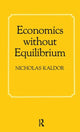 Book cover of: Economics without Equilibrium