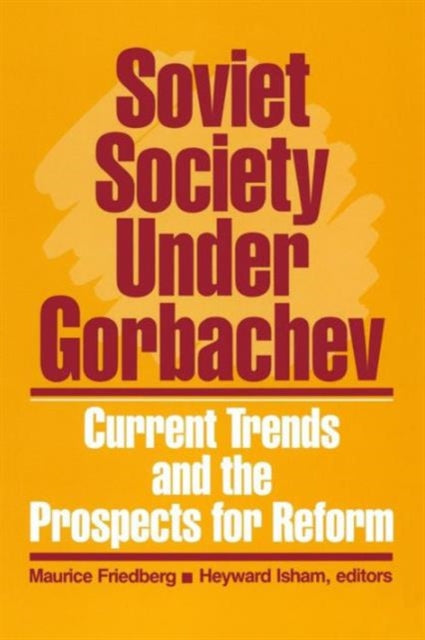 Book cover of: Soviet Society Under Gorbachev. By: Maurice Friedberg