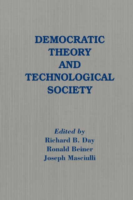 Book cover of: Democratic Theory and Technological Society