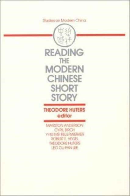 Book cover of: Reading the Modern Chinese Short Story
