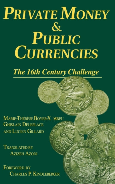 Book cover of: Private Money and Public Currencies: The Sixteenth Century Challenge
