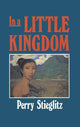 Book cover of: In a Little Kingdom