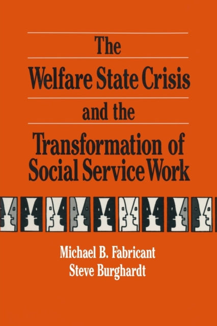 Book cover of: Welfare State Crisis and the Transformation of Social Service Work