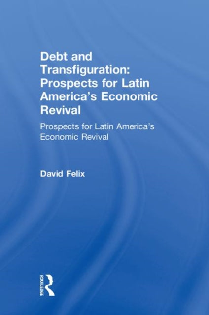 Book cover of: Debt and Transfiguration. By: David Felix