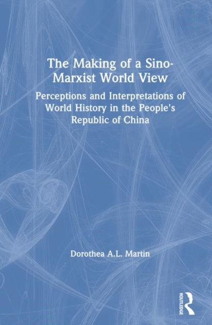 The Making of a Sino-Marxist World View