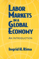 Book cover of: Labor Markets in a Global Economy: A Macroeconomic Perspective