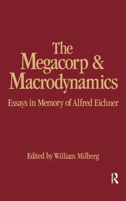Book cover of: Megacorp and Macrodynamics. By: William Milberg