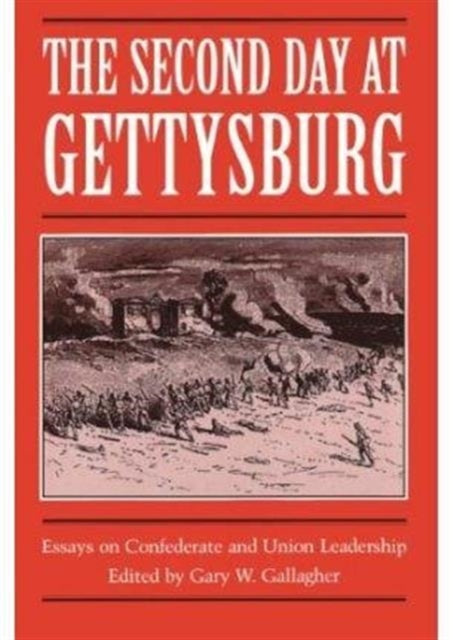 Book cover of: Second Day at Gettysburg. By: Gary W. Gallagher