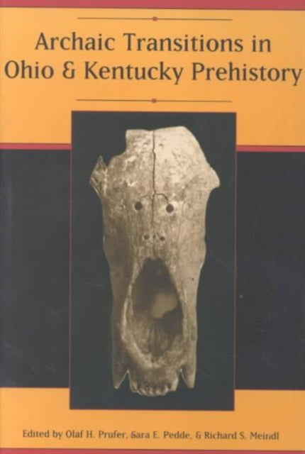 Book cover of: Archaic Transitions in Ohio and Kentucky Prehistory