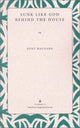 Book cover of: Sunk Like God behind the House