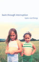 Book cover of: Back Through Interruption