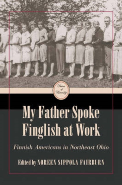 Book cover of: My Father Spoke Finglish at Work. By: Noreen Sippola Fairburn
