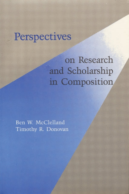 Book cover of: Perspectives on Research and Scholarship In Composition