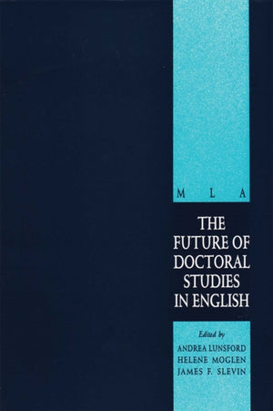 The Future of Doctoral Studies in English