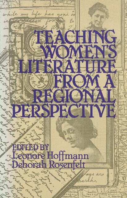 Book cover of: Teaching Women’s Literature from a Regional Perspective