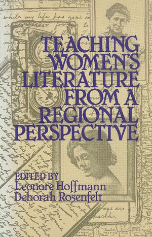 Teaching Women’s Literature from a Regional Perspective