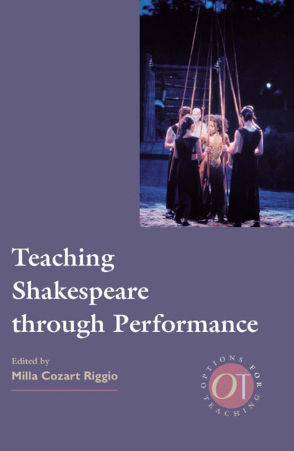 Book cover of: Teaching Shakespeare Through Performance
