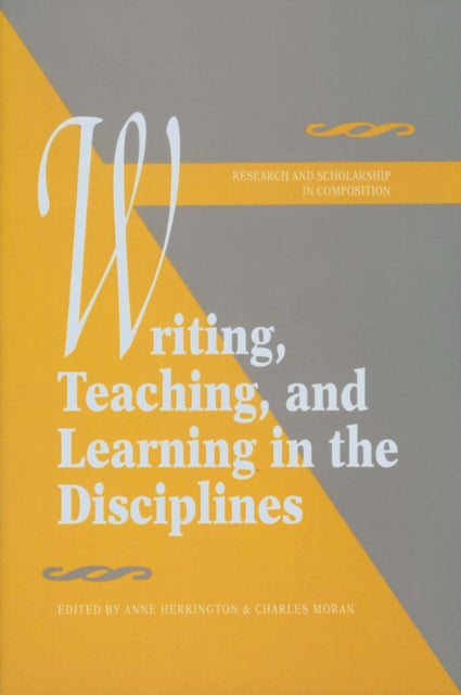 Book cover of: Writing, Teaching, and Learning in the Disciplines