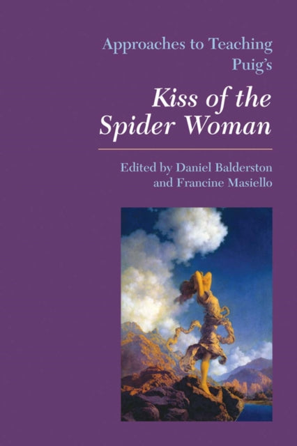 Book cover of: Approaches to Teaching Puig's Kiss of the Spider Woman