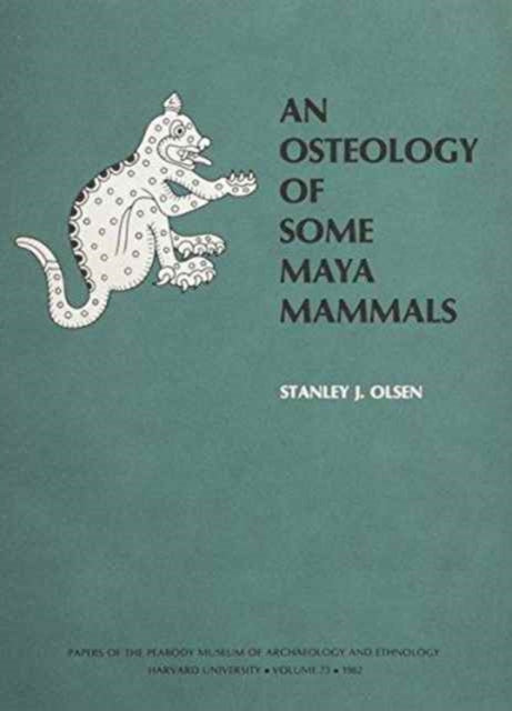 Book cover of: Osteology of Some Maya Mammals