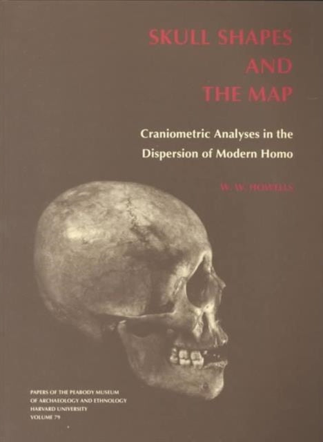 Book cover of: Skull Shapes and the Map. By: William White Howells