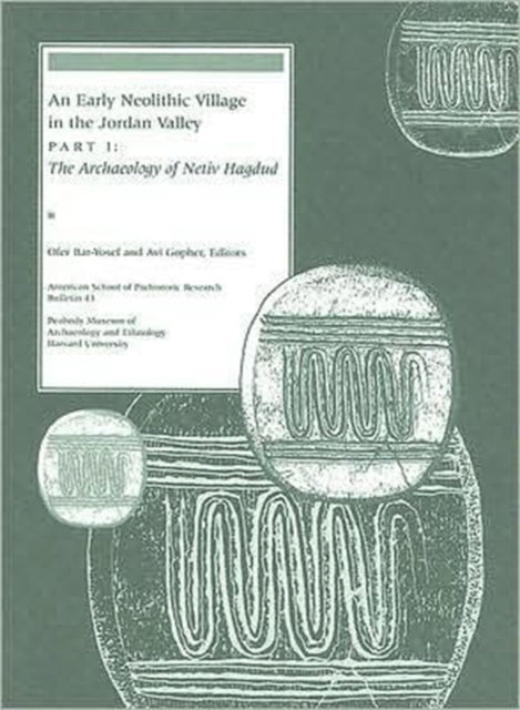 Book cover of: An Early Neolithic Village in the Jordan Valley