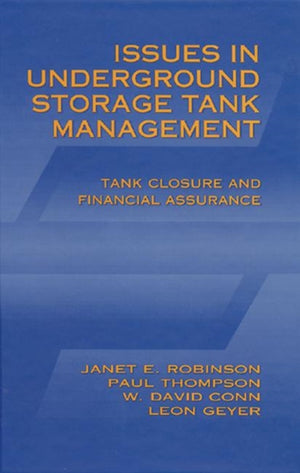 Issues in Underground Storage Tank Management UST Closure and Financial Assurance