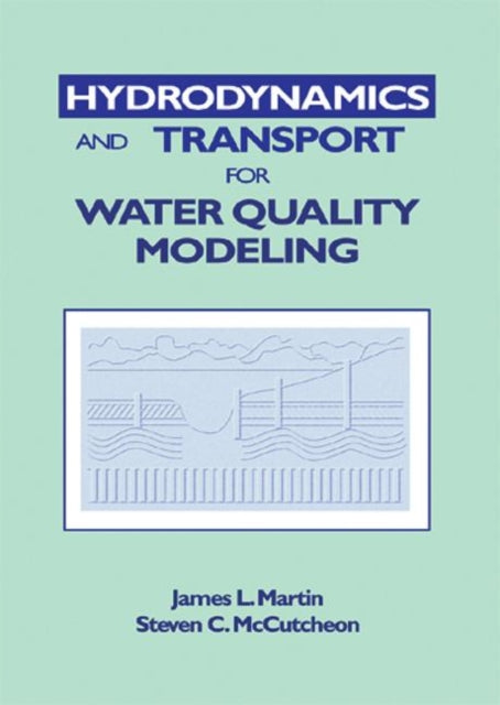 Book cover of: Hydrodynamics and Transport for Water Quality Modeling