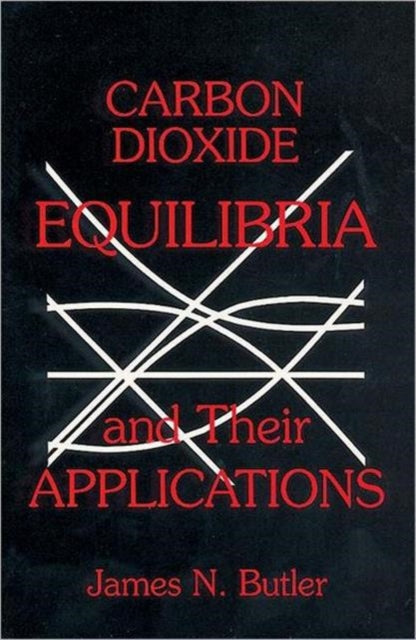 Book cover of: Carbon Dioxide Equilibria and Their Applications