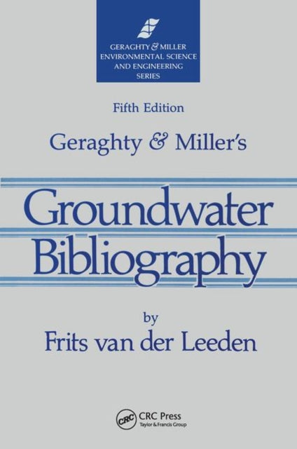 Book cover of: Geraghty & Miller's Groundwater Bibliography, Fifth Edition. By: Frits van der Leeden