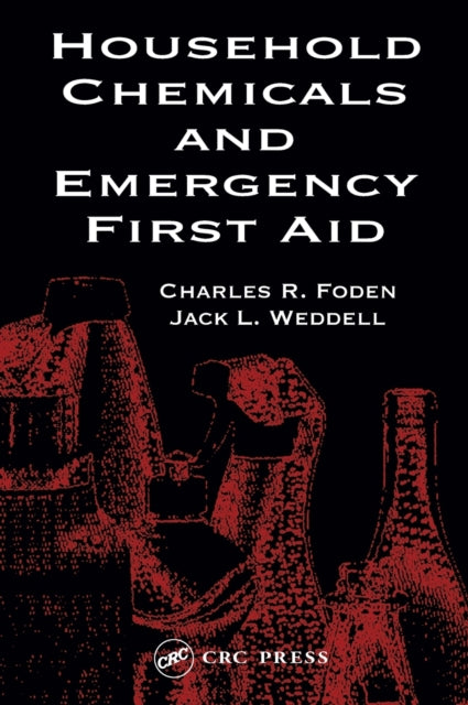 Book cover of: Household Chemicals and Emergency First Aid. By: Betty A. Foden