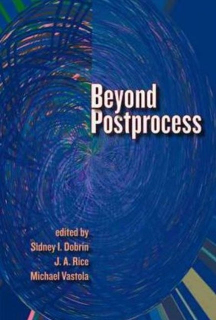 Book cover of: Beyond Postprocess. By: Sidney I. Dobrin