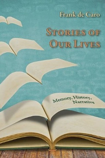 Book cover of: Stories of Our Lives. By: Frank de Caro
