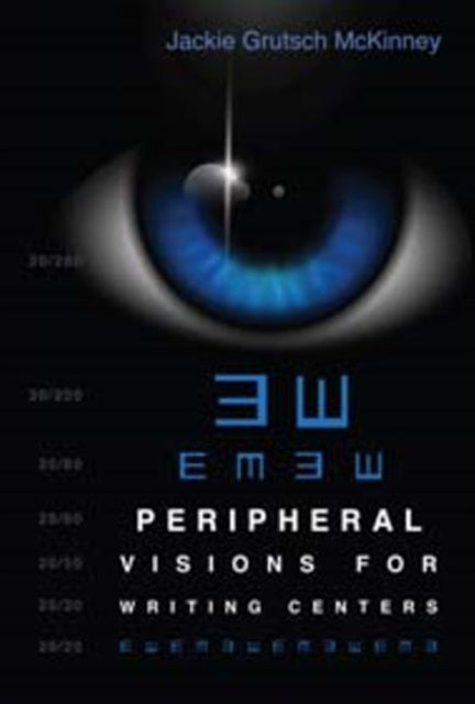Book cover of: Peripheral Visions for Writing Centers. By: Jackie Grutsch McKinney