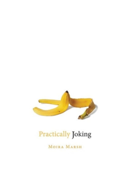 Book cover of: Practically Joking. By: Moira Marsh
