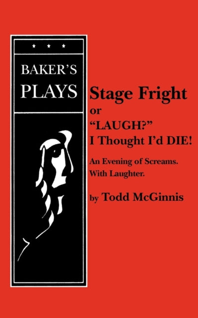 Book cover of: Stage Fright, or "Laugh? I Thought I'd DIE!". By: Todd McGinnis