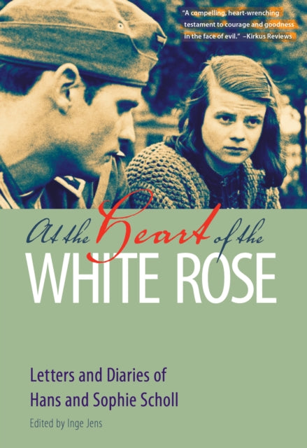 Book cover of: At the Heart of the White Rose. By: Hans Scholl